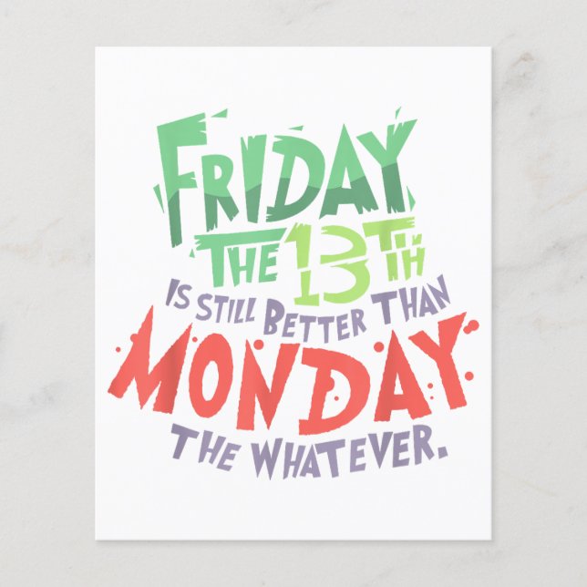 Friday the 13th is Better Than Monday the Whatever (Front)