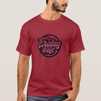 Friday Vibes T-Shirt