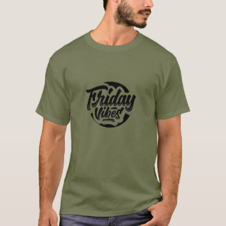 Friday Vibes T-Shirt