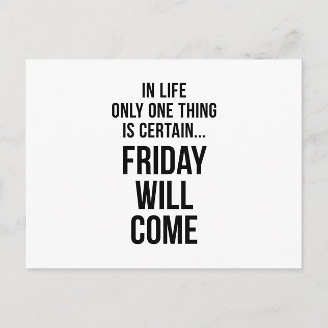 Friday Will Come Funny Team Motivation White Postcard (Front)