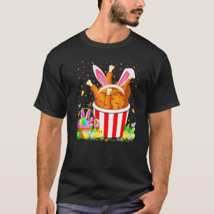 Fried Chicken Easter Egg Hunt Bunny Fried Chicken T-Shirt