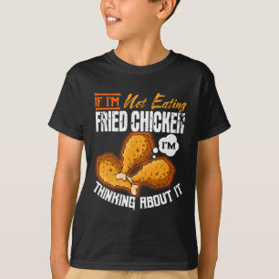 Fried Chicken Food Lover Dish Chef Kitchen Cook Re T-Shirt
