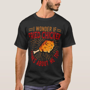 Fried Chicken Food Lover Restaurant Chef Kitchen C T-Shirt