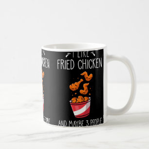 Fried Chicken Funny Saying - I Like Fried Chicken Coffee Mug