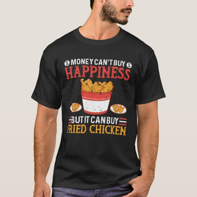Fried Chicken Happiness Foodaholic Lifestyle Food T-Shirt (Front)