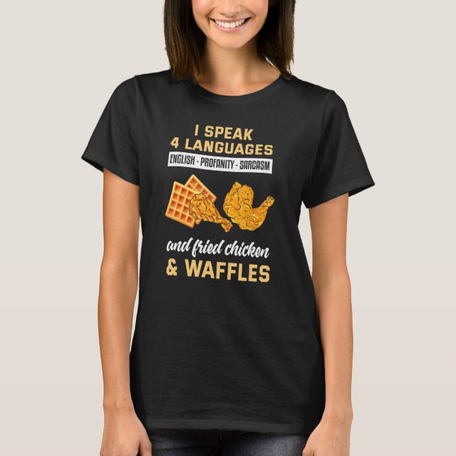 Fried Chicken  Joke Chicken & Waffles Fried Chicke T-Shirt (Front)
