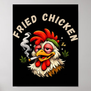 Fried Chicken Lazy Funny Smoker Stoner Joint Weed  Poster