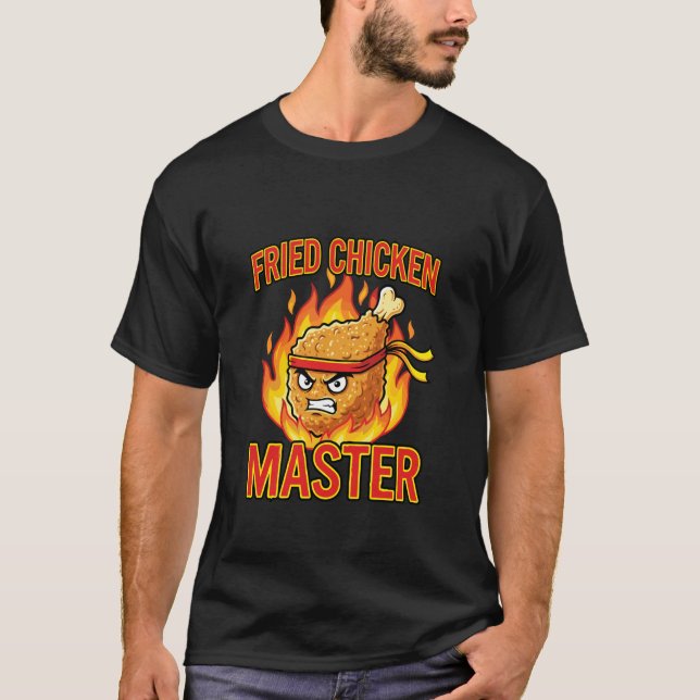 Fried Chicken Master Funny T-Shirt (Front)
