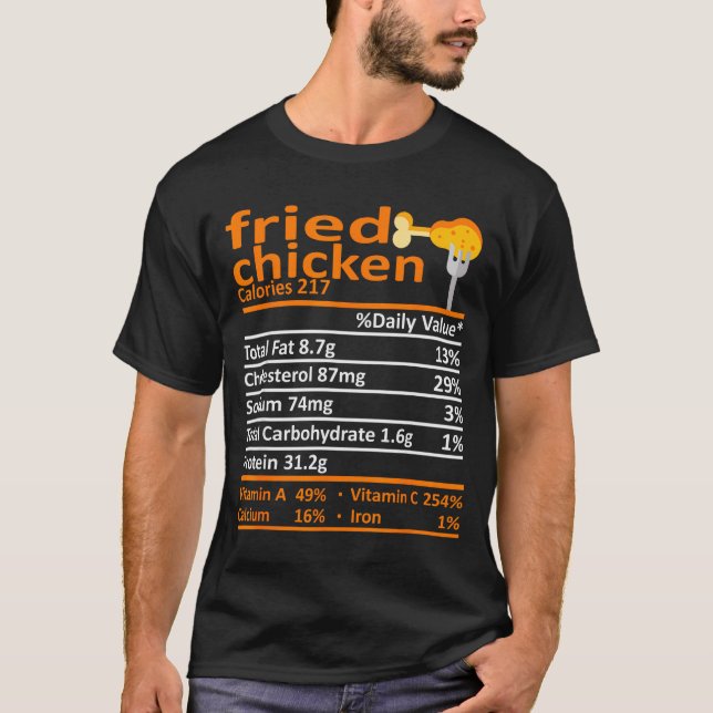 Fried Chicken Nutrition Food Facts Thanksgiving Fu T-Shirt (Front)