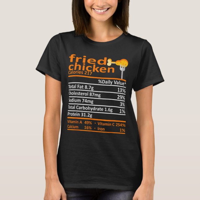 Fried Chicken Nutrition Food Facts Thanksgiving Fu T-Shirt (Front)