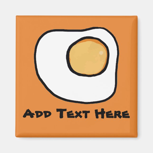 Fried Egg, add text Magnet (Front)