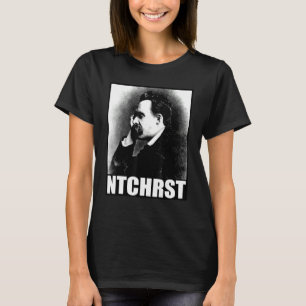 Friedrich Nietzsche Antichrist Ntchrst Funny Meme T-Shirt