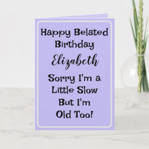 Friend Belated Birthday Card