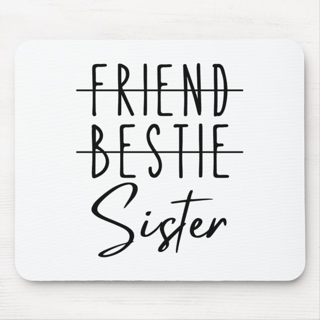 Friend Bestie Sister Mouse Mat (Front)