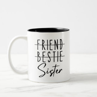 Friend Bestie Sister Two-Tone Coffee Mug