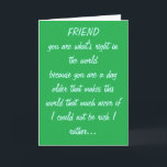 FRIEND BIRTHDAY CARD<br><div class="desc">CUSTOMIZE INSIDE,  BACK OF THIS CARD</div>