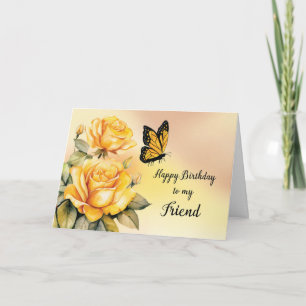 Friend Birthday Yellow Roses Monarch Butterfly Card