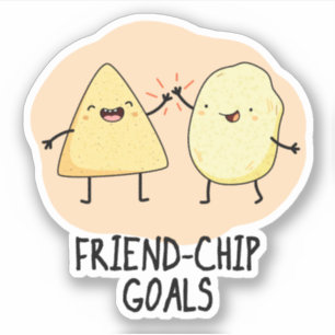 Friend-Chip Goals Funny Chip Pun 