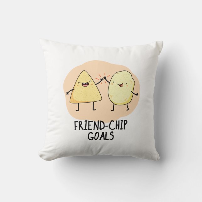 Friend-Chip Goals Funny Chip Pun  Cushion (Front)