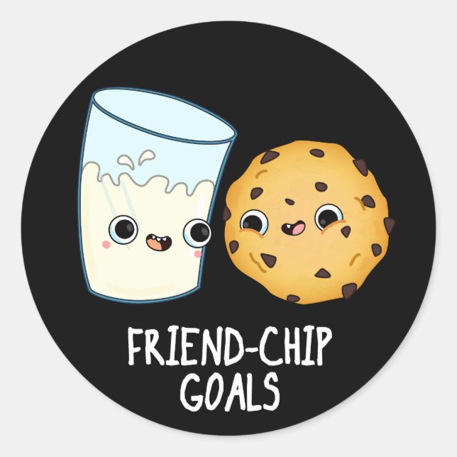 Friend-Chip Goals Funny Milk Cookies Pun Dark BG Classic Round Sticker (Front)
