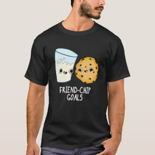 Friend-Chip Goals Funny Milk Cookies Pun Dark BG T-Shirt