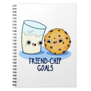 Friend-Chip Goals Funny Milk Cookies Pun Notebook