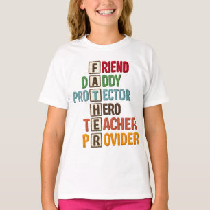 Friend Daddy Protector Hero Teacher Provider T-Shirt