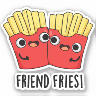 Friend Fries Funny BFF Pun