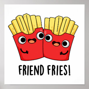 Friend Fries Funny BFF Pun Poster