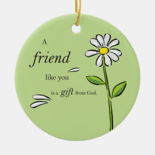 Friend Gift of God, Daisy on Green, Religious Ceramic Tree Decoration