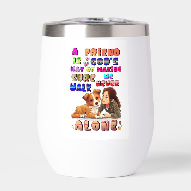 Friend Gods Way Of Making Sure We Never Walk Alone (Front)