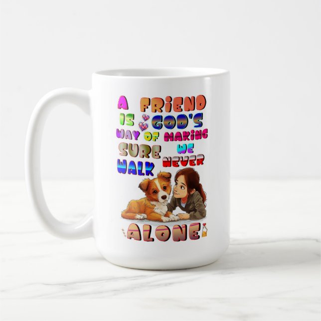 Friend Gods Way Of Making Sure We Never Walk Alone Coffee Mug (Left)