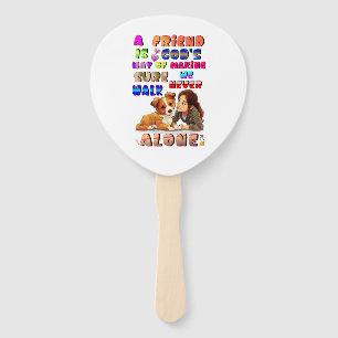 Friend Gods Way Of Making Sure We Never Walk Alone Hand Fan