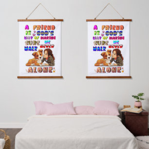 Friend Gods Way Of Making Sure We Never Walk Alone Hanging Tapestry
