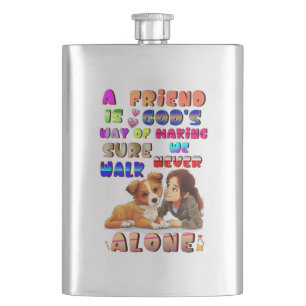 Friend Gods Way Of Making Sure We Never Walk Alone Hip Flask