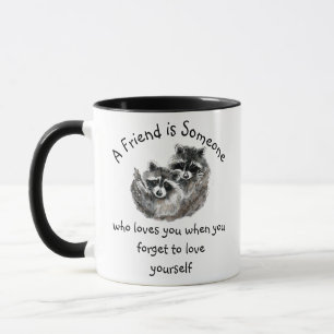 Friend Loves You Cute Raccoons Quote Mug