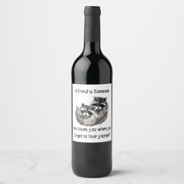 Friend Loves You Cute Raccoons  Quote Wine Label (Front)