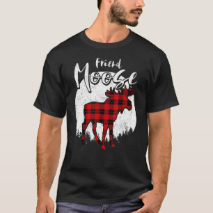 Friend Moose Red Plaid Buffalo Matching Family Paj T-Shirt