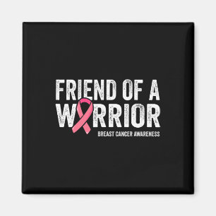 Friend Of A Warrior Fight Breast Cancer Awareness Magnet