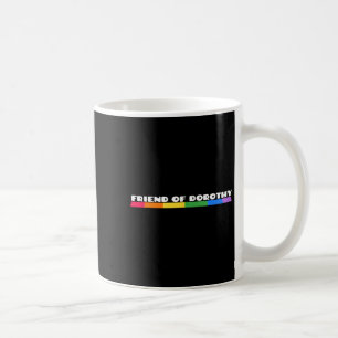 Friend Of Dorothy Rainbow Pride Quote Tank Top Coffee Mug