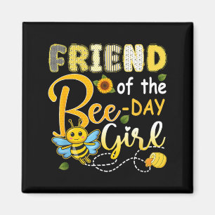 Friend of The Bee-Day Girl Funny Bee Birthday Magnet