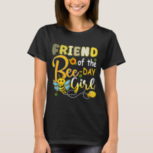Friend of the bee-day girl funny bee birthday T-Shirt