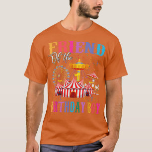 Friend of the Birthday Boy Ringmaster Circus Birth T-Shirt