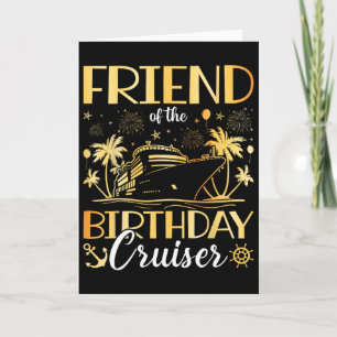 Friend Of The Birthday Cruiser Funny Cruise Birthd Card