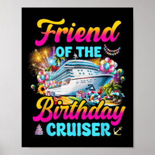 Friend Of The Birthday Cruiser Funny Cruise Birthd Poster