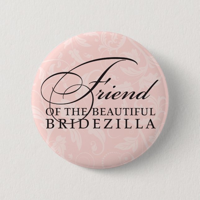 Friend of the Bride / Bridezilla 6 Cm Round Badge (Front)