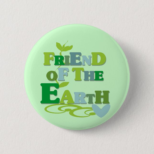 Friend of the Earth T-shirts and Gifts 6 Cm Round Badge (Front)