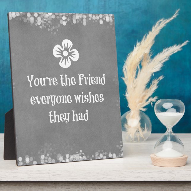 Friend Quote Plaque (Side)