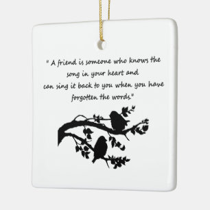 Friend Quote Song in my Heart Bird Silhouette art Ceramic Ornament