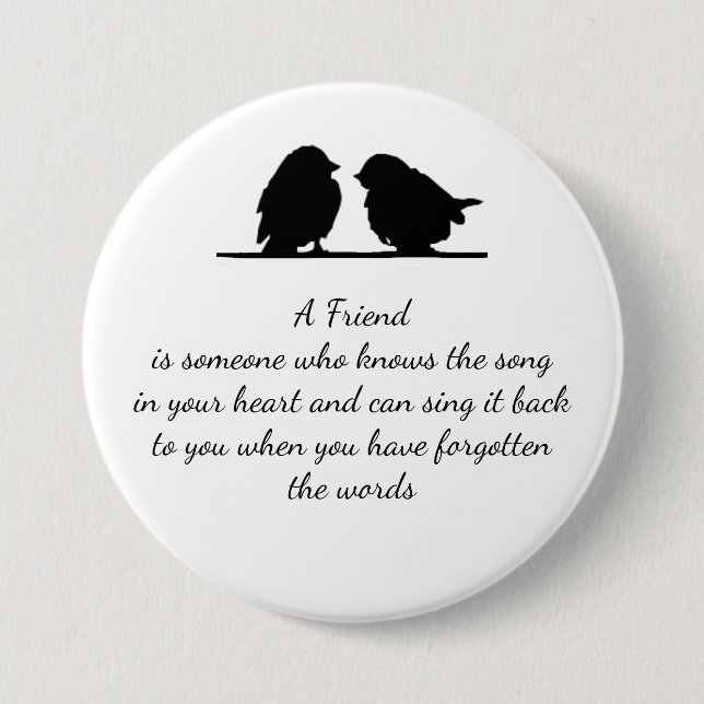 Friend quote Song in your Heart & Birds 7.5 Cm Round Badge (Front)